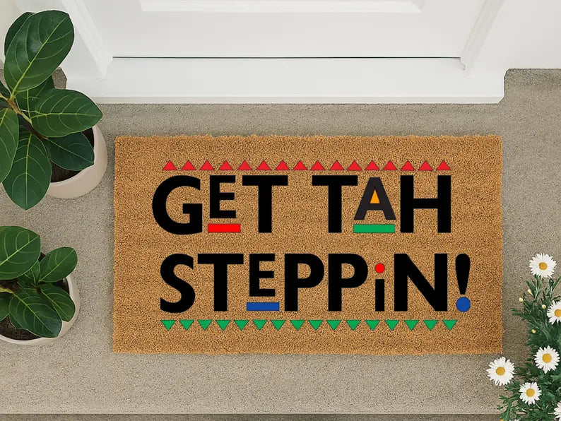 Get Tah Steppin'