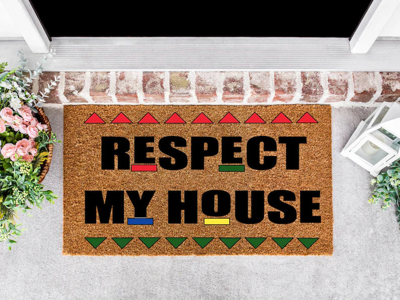 RESPECT My House