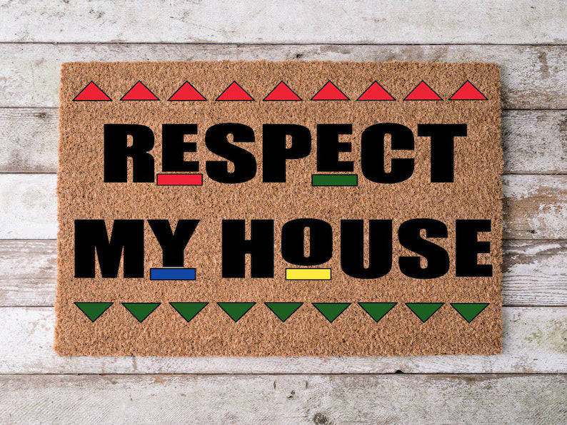 RESPECT My House